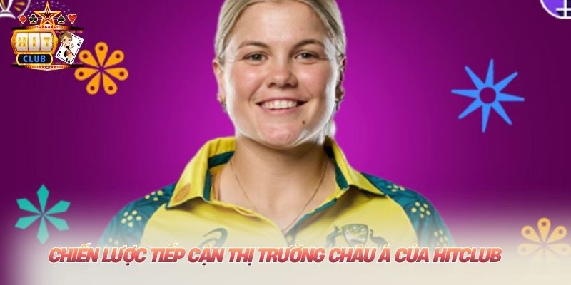 Chiến lược tiếp cận thị trường châu Á của HItclub